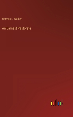 An Earnest Pastorate 3368123696 Book Cover