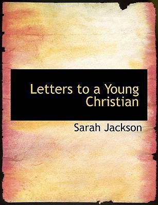 Letters to a Young Christian [Large Print] 0554527235 Book Cover