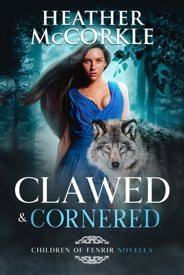 Clawed & Cornered 1648980325 Book Cover