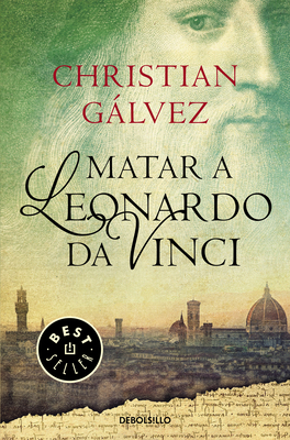 Matar a Leonardo Da Vinci / Killing Leonardo Da... [Spanish] 8466330259 Book Cover