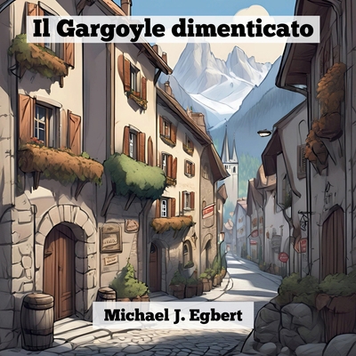 Il Gargoyle dimenticato [Italian] B0D3TF1KFY Book Cover