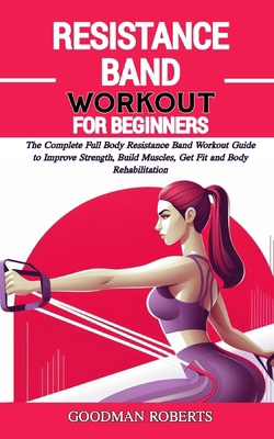 Resistance Band Workout for Beginners: The Comp...            Book Cover