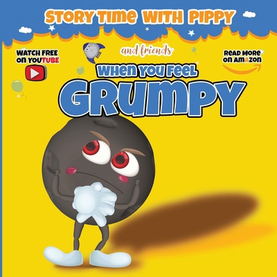 When You Feel Grumpy B0G1H54D1V Book Cover