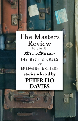 The Masters Review Volume XI: With Stories Sele... 1736369563 Book Cover