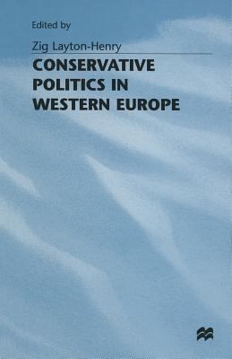 Conservative Politics in Western Europe 0333266021 Book Cover