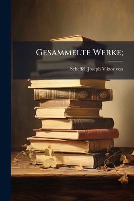 Gesammelte Werke;: 1 [German] 1178773035 Book Cover