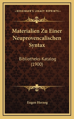 Materialien Zu Einer Neuprovencalischen Syntax:... [German] 116873746X Book Cover