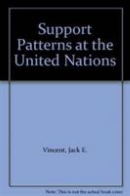 Support Patterns at the United Nations 0819182346 Book Cover