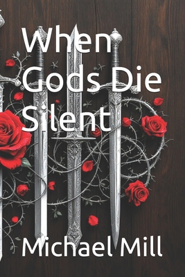 When Gods Die Silent B0F93W1QCZ Book Cover