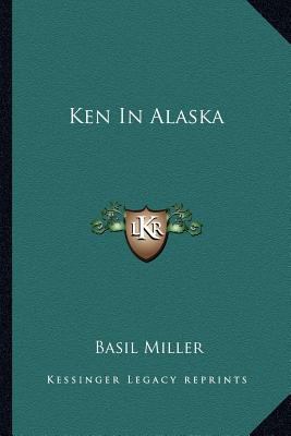 Ken In Alaska 1163159093 Book Cover