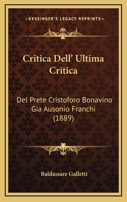 Critica Dell' Ultima Critica: Del Prete Cristof... [Italian] 1167778774 Book Cover