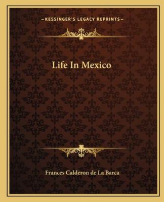 Life In Mexico 1162670916 Book Cover