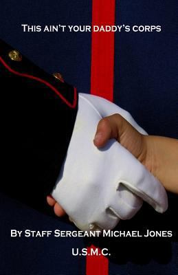 This Ain't Your Daddy's Corps 1477491686 Book Cover