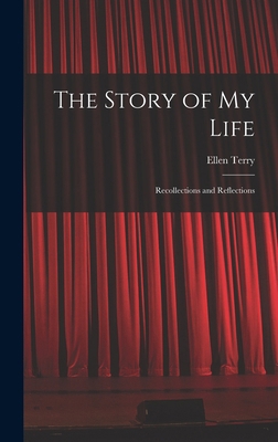 The Story of My Life: Recollections and Reflect... 1015766668 Book Cover