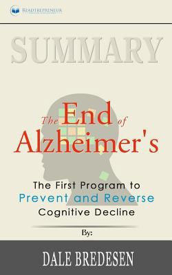 Summary: The End of Alzheimer's: The First Program to Prevent and Reverse Cognitive Decline 1985107856 Book Cover