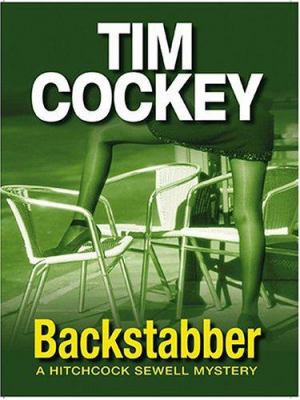 Backstabber: A Hitchcock Sewell Mystery [Large Print] 1587248360 Book Cover