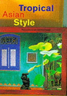 Tropical Asian Style (Evergreen Series) 3822877662 Book Cover