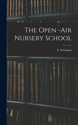 The Open -air Nursery School 1017541175 Book Cover