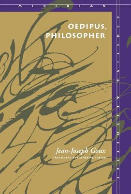 Oedipus, Philosopher 0804721696 Book Cover