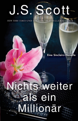 Nichts weiter als ein Millionär: Die Sinclairs [German] 194666071X Book Cover