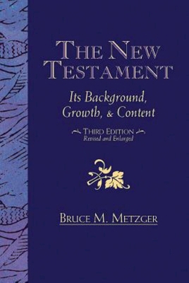 The New Testament: Its Background, Growth, & Co... 1426772491 Book Cover