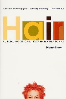 Hair: Public, Political, Extremely Personal (Am... 0312278519 Book Cover