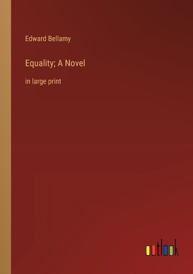 Equality; A Novel: in large print 336836474X Book Cover