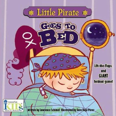 Little Pirate Goes to Bed 1584765461 Book Cover