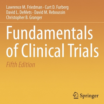 Fundamentals of Clinical Trials B0BX5MG5PN Book Cover