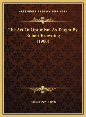 The Art Of Optimism As Taught By Robert Brownin... 116955234X Book Cover