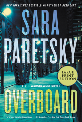 Overboard: A V.I. Warshawski Novel [Large Print] 0063241803 Book Cover