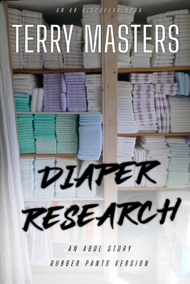 Diaper Research (Rubber Pants Version): An ABDL...            Book Cover