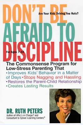 Don't Be Afraid To Discipline: The Commonsense ... 030744001X Book Cover