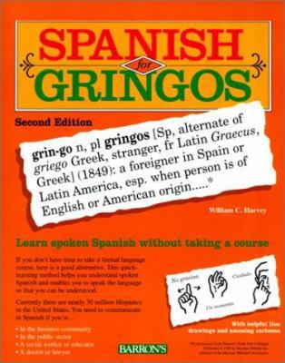 Spanish for Gringos: Shortcuts, Tips, and Secre... 0764173073 Book Cover