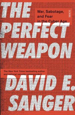 The Perfect Weapon: war, sabotage, and fear in ... 1911617729 Book Cover