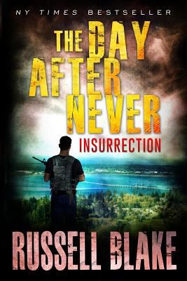 The Day After Never - Insurrection 1544890192 Book Cover