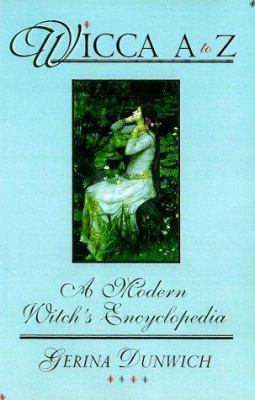 Wicca A to Z: A Complete Guide to the Magickal ... 0806519304 Book Cover