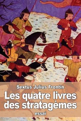 Les quatre livres des stratagèmes [French] 1530721164 Book Cover
