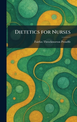Dietetics for Nurses 1025606582 Book Cover