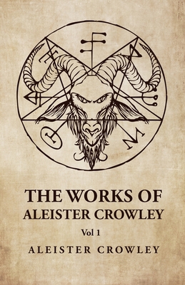 The Works of Aleister Crowley Vol 1 B0CB76N61G Book Cover