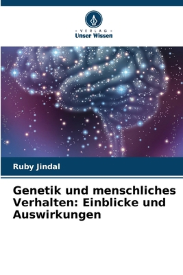 Genetik und menschliches Verhalten: Einblicke u... [German] 6207893247 Book Cover