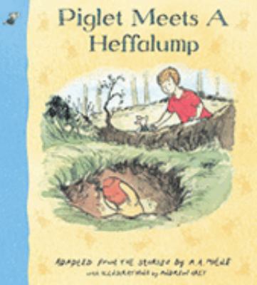 Piglet Meets a Heffalump (Winnie the Pooh) 140521872X Book Cover