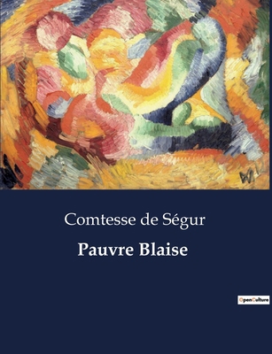 Pauvre Blaise [French] B0CQ468GQ7 Book Cover