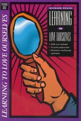 Learning to Love Ourselves (Pilgrimage Bible St... 0891098429 Book Cover