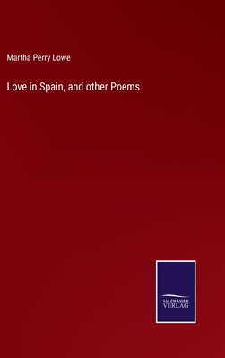Love in Spain, and other Poems 3752531916 Book Cover