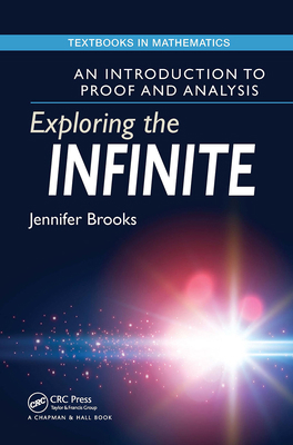 Exploring the Infinite: An Introduction to Proo... 1032477040 Book Cover