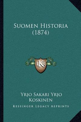 Suomen Historia (1874) [Finnish] 1166717305 Book Cover