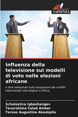 Influenza della televisione sui modelli di voto... [Italian] 6207960467 Book Cover