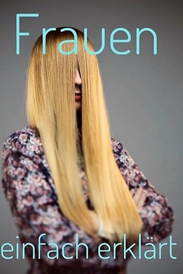Frauen: einfach erklärt [German] B0C9SNQKWF Book Cover