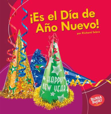 ¡Es El Día de Año Nuevo! (It's New Year's Day!) [Spanish] 1541526643 Book Cover